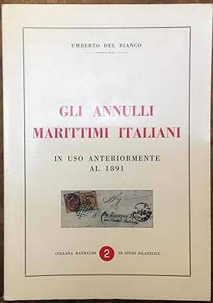 Gli annulli marittimi italiani in uso anteriormente al 1891