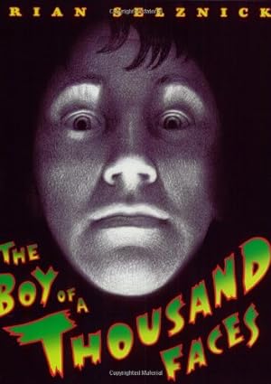 Seller image for The Boy of a Thousand Faces by Selznick, Brian [Paperback ] for sale by booksXpress