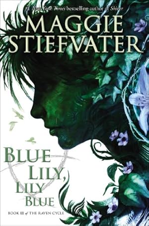 Imagen del vendedor de Blue Lily, Lily Blue by Maggie Stiefvater [Hardcover ] a la venta por booksXpress