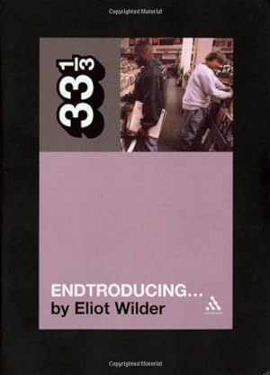 Imagen del vendedor de DJ Shadow's Endtroducing. (33 1/3) by Wilder, Eliot [Paperback ] a la venta por booksXpress