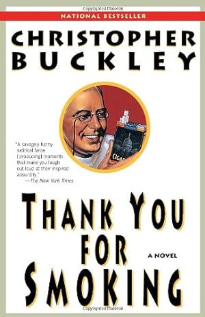 Seller image for Thank You for Smoking: A Novel by Buckley, Christopher [Paperback ] for sale by booksXpress