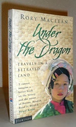 Seller image for Under the Dragon - Travels in a Betrayed Land - SIGNED COPY for sale by Washburn Books
