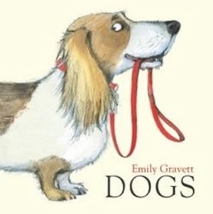 Imagen del vendedor de Dogs by Gravett, Emily [Hardcover ] a la venta por booksXpress