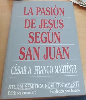 Seller image for La pasin de Jess segn San Juan. Escenas con cuestiones disputadas for sale by Outlet Ex Libris