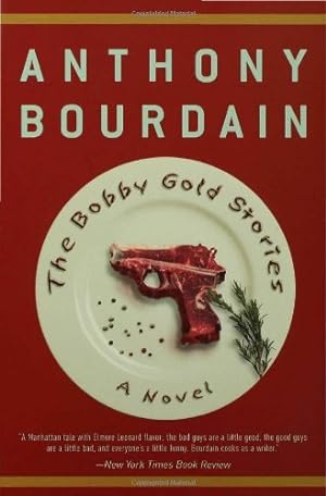 Seller image for The Bobby Gold Stories by Bourdain, Anthony [Paperback ] for sale by booksXpress