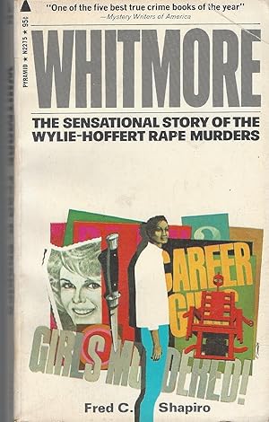 Seller image for Whitmore: The Sensational Story Of The Wylie - Hoffert Rape Musrders for sale by BYTOWN BOOKERY