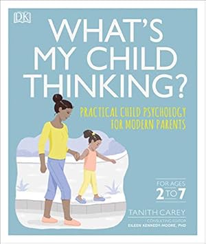 Image du vendeur pour What's My Child Thinking? by Eileen Kennedy-Moore, Carey, Tanith [Paperback ] mis en vente par booksXpress