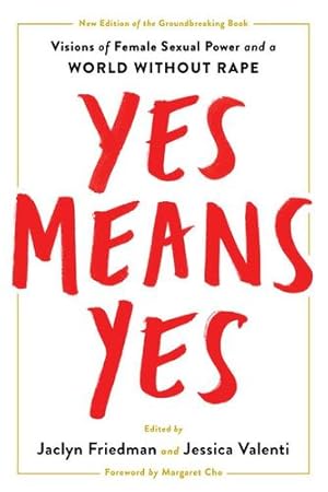 Seller image for Yes Means Yes!: Visions of Female Sexual Power and a World without Rape [Paperback ] for sale by booksXpress