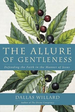 Bild des Verkufers fr The Allure of Gentleness: Defending the Faith in the Manner of Jesus by Willard, Dallas [Paperback ] zum Verkauf von booksXpress