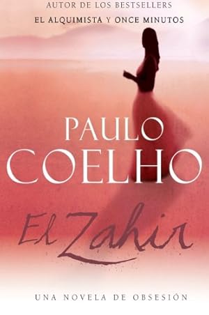 Imagen del vendedor de El Zahir : Una Novela de Obsesion (Spanish Edition) by Coelho, Paulo [Paperback ] a la venta por booksXpress