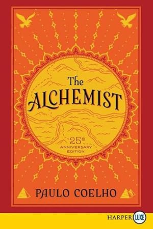 Seller image for The Alchemist 25th Anniversary: A Fable About Following Your Dream by Coelho, Paulo [Paperback ] for sale by booksXpress
