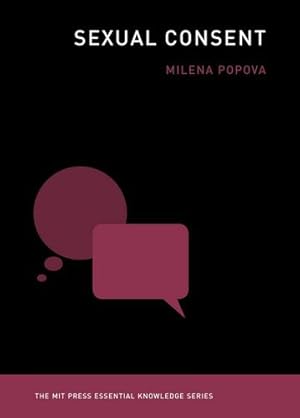 Seller image for Sexual Consent (MIT Press Essential Knowledge series) by Popova, Milena [Paperback ] for sale by booksXpress