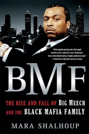 Imagen del vendedor de BMF: The Rise and Fall of Big Meech and the Black Mafia Family by Shalhoup, Mara [Paperback ] a la venta por booksXpress