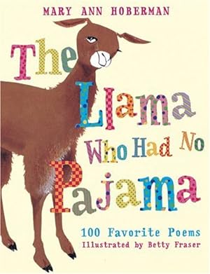 Seller image for The Llama Who Had No Pajama: 100 Favorite Poems by Hoberman, Mary Ann [Paperback ] for sale by booksXpress