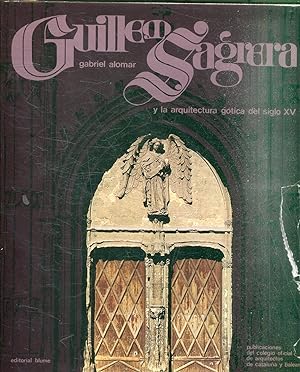 GUILLEM SAGRERA Y LA ARQUITECTURA GOTICA DEL SIGLO XV.