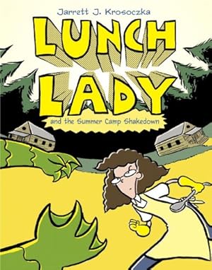 Seller image for Lunch Lady and the Summer Camp Shakedown: Lunch Lady #4 by Krosoczka, Jarrett J. [Paperback ] for sale by booksXpress