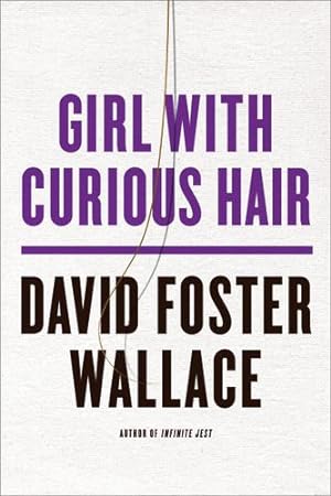 Seller image for Girl With Curious Hair by Wallace, David Foster [Paperback ] for sale by booksXpress
