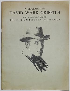 Seller image for A BIOGRAPHY OF DAVID WARK GRIFFITH AND A BRIEF HISTORY OF THE MOTION PICTURE IN AMERICA. [Cover and caption title.] for sale by Eilenberger Rare Books, LLC, I.O.B.A.