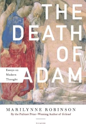 Seller image for The Death of Adam: Essays on Modern Thought by Robinson, Marilynne [Paperback ] for sale by booksXpress