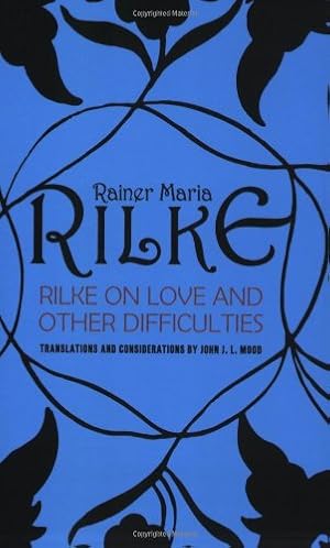 Seller image for Rilke on Love and Other Difficulties: Translations and Considerations by Rainer Maria Rilke [Paperback ] for sale by booksXpress