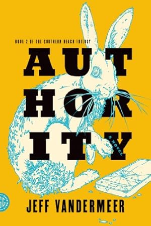 Imagen del vendedor de Authority: A Novel (The Southern Reach Trilogy) by VanderMeer, Jeff [Paperback ] a la venta por booksXpress