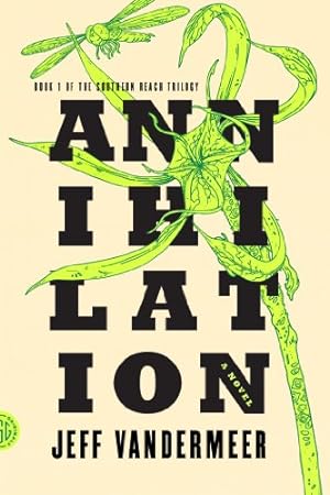 Seller image for Annihilation: A Novel (The Southern Reach Trilogy) by VanderMeer, Jeff [Paperback ] for sale by booksXpress