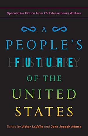 Seller image for A People's Future of the United States: Speculative Fiction from 25 Extraordinary Writers [Paperback ] for sale by booksXpress