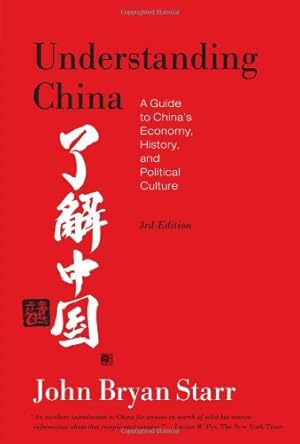 Immagine del venditore per Understanding China: A Guide to China's Economy, History, and Political Culture by Starr, John Bryan [Paperback ] venduto da booksXpress