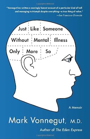 Seller image for Just Like Someone Without Mental Illness Only More So: A Memoir by Vonnegut M.D., Mark [Paperback ] for sale by booksXpress