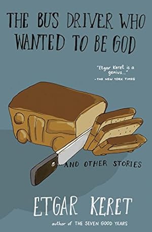 Bild des Verkufers fr The Bus Driver Who Wanted To Be God & Other Stories by Keret, Etgar [Paperback ] zum Verkauf von booksXpress