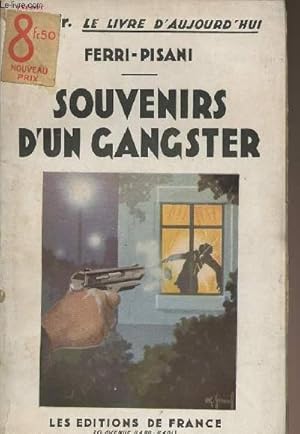 Bild des Verkufers fr Souvenirs d'un gangster - collection "le livre d'aujourd'hui" zum Verkauf von Le-Livre