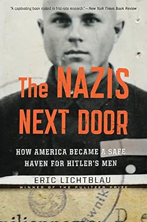 Immagine del venditore per The Nazis Next Door: How America Became a Safe Haven for Hitlers Men by Lichtblau, Eric [Paperback ] venduto da booksXpress