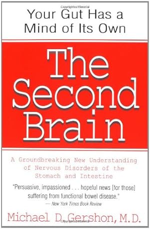 Immagine del venditore per The Second Brain: A Groundbreaking New Understanding of Nervous Disorders of the Stomach and Intestine by Gershon, Michael [Paperback ] venduto da booksXpress