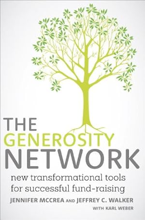 Seller image for The Generosity Network: New Transformational Tools for Successful Fund-Raising by McCrea, Jennifer, Walker, Jeffrey C., Weber, Karl [Hardcover ] for sale by booksXpress
