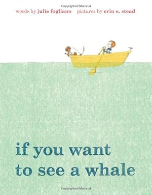 Imagen del vendedor de If You Want to See a Whale by Fogliano, Julie [Hardcover ] a la venta por booksXpress
