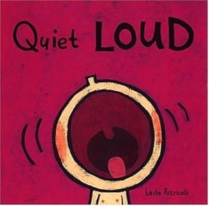 Immagine del venditore per Quiet Loud (Leslie Patricelli board books) by Patricelli, Leslie [Board book ] venduto da booksXpress