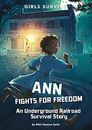 Seller image for Ann Fights for Freedom: An Underground Railroad Survival Story (Girls Survive) by Smith, Nikki Shannon [Paperback ] for sale by booksXpress