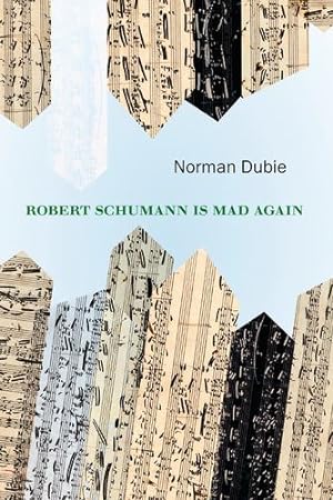 Seller image for Robert Schumann Is Mad Again by Dubie, Norman [Paperback ] for sale by booksXpress