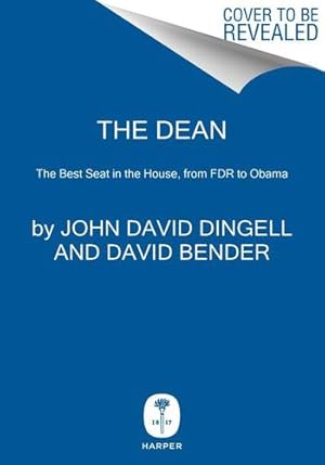 Imagen del vendedor de The Dean: The Best Seat in the House by Dingell, John David, Bender, David [Hardcover ] a la venta por booksXpress