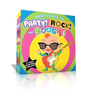 Seller image for Baby Loves to Party! Rock! and Boogie!: Baby Loves to Party!; Baby Loves to Rock!; Baby Loves to Boogie! by Kirwan, Wednesday [Board book ] for sale by booksXpress