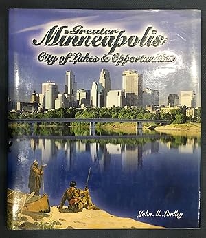 Greater Minneapolis, City of Lakes & Opportunities