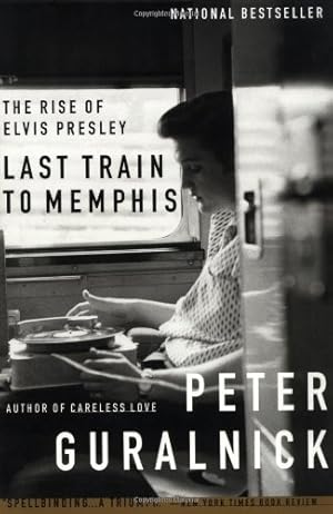 Image du vendeur pour Last Train to Memphis: The Rise of Elvis Presley by Guralnick, Peter [Paperback ] mis en vente par booksXpress