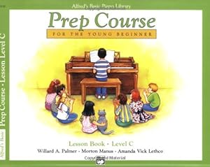 Imagen del vendedor de Prep Course For the Young Beginner: Lesson Book Level C by Willard A. Palmer, Amanda Vick Lethco, Morton Manus [Paperback ] a la venta por booksXpress