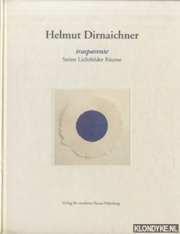 Imagen del vendedor de Dirnaichner. Transparente. Steine Lichtfelder Rume. a la venta por Klondyke