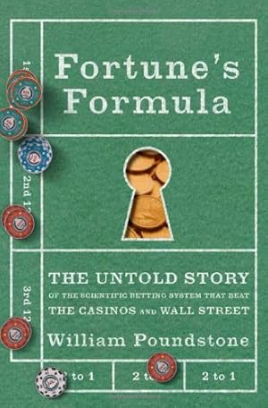 Immagine del venditore per Fortune's Formula: The Untold Story of the Scientific Betting System That Beat the Casinos and Wall Street by Poundstone, William [Paperback ] venduto da booksXpress