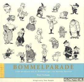 Immagine del venditore per Bommelparade: 1200 karakters uit de Bommelsaga van Marten Toonder venduto da Klondyke