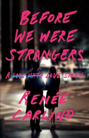 Image du vendeur pour Before We Were Strangers: A Love Story by Carlino, Renée [Paperback ] mis en vente par booksXpress