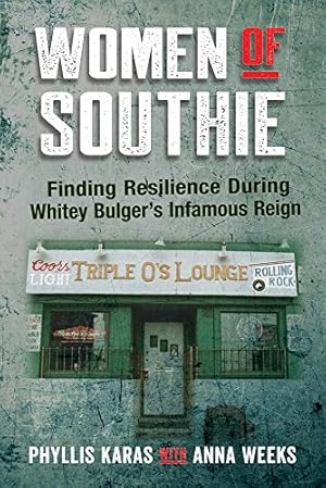 Immagine del venditore per Women of Southie: Finding Resilience During Whitey Bulger's Infamous Reign by Karas Mrs., Phyllis, Weeks Mrs., Anna [Paperback ] venduto da booksXpress