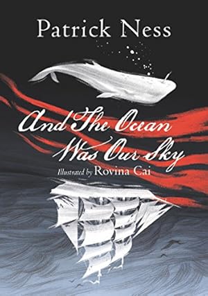 Seller image for And The Ocean Was Our Sky by Ness, Patrick [Hardcover ] for sale by booksXpress