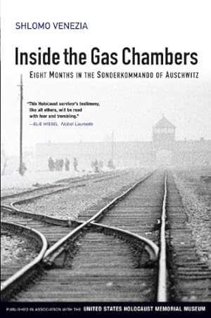 Seller image for Inside the Gas Chambers: Eight Months in the Sonderkommando of Auschwitz by Venezia, Shlomo [Paperback ] for sale by booksXpress
